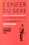 From the preface of l'Enfer du Sexe : Le vrai problème de la censure by Jean-Jacques Pauvert